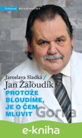 Protože bloudíme, je o čem mluvit