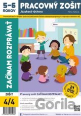 Začínam rozprávať - Pracovný zošit 5-6 rokov