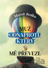 Muž odnaproti, který mě převezl