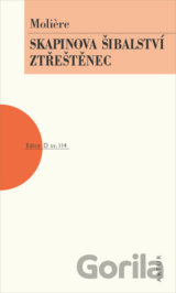 Skapinova šibalství, Ztřeštěnec
