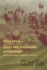 Zlatý věk uničovské archeologie