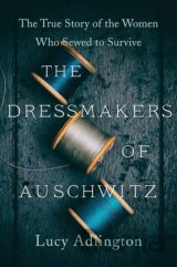 The Dressmakers of Auschwitz