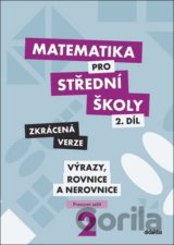 Matematika pro střední školy - 2.díl Zkrácená verze