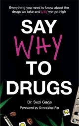 Say Why to Drugs