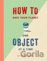 How to Save Your Planet One Object at a Time