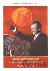 Vědní koncepce KSČ a její institucionalizace po roce 1948