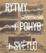 Rytmy + pohyb + světlo