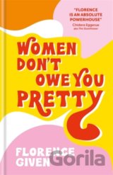 Women Don't Owe You Pretty