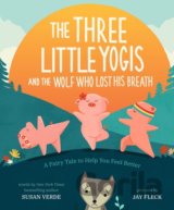 The Three Little Yogis and the Wolf Who Lost His Breath