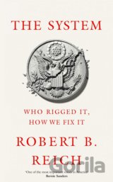 The System: Who Rigged It, How We Fix It