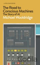 The Road to Conscious Machines