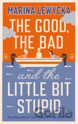 The Good, the Bad and the Little Bit Stupid