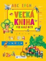 Veľká kniha pre malé deti
