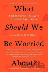 What Should We be Worried About?