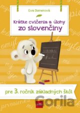 Krátke cvičenia a úlohy zo slovenčiny pre 3. ročník základných škôl
