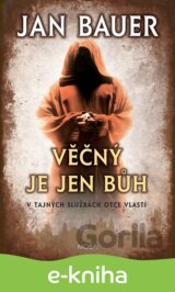 Věčný je jen Bůh