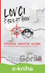 Lovci šarlatánov: Príručka zdravého rozumu