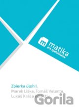 Matika pre spolužiakov: Zbierka úloh I.