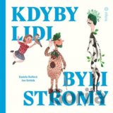 Kdyby lidi byli stromy