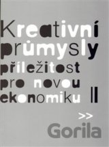 Kreativní průmysly - příležitost pro novou ekonomiku