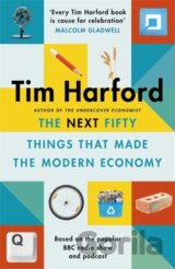 The Next Fifty Things that Made the Modern Economy