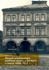 Slovník představitelů politické správy v Čechách v letech 1849-1918