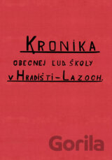 Kronika obecnej ľudovej školy v Hradišti – Lazoch