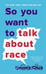 So You Want to Talk About Race