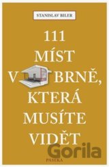 111 míst v Brně, která musíte vidět