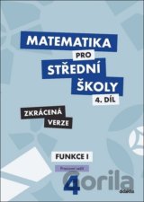 Matematika pro střední školy 4.díl - Zkrácená verze