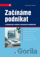 Začínáme podnikat s případovými studiemi začínajících podnikatelů