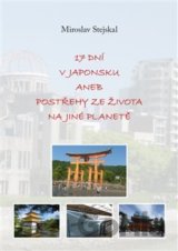17 dní v Japonsku aneb postřehy ze života na jiné planetě