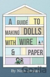 A Guide to Making Dolls with Wire and Paper