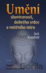 Umění shovívavosti, dobrého srdce a vnitřního míru