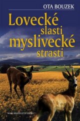 Lovecké slasti, myslivecké strasti