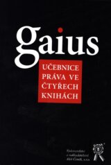 Gaius- učebnice práva ve čtyřech knihách