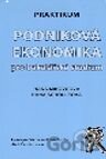 Praktikum Podniková ekonomika pro bakalářské studium