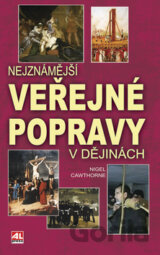 Nejznámější veřejné popravy v dějinách