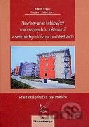 Navrhovanie tehlových murovaných konštrukcií v seizmicky aktívnych oblastiach