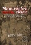 Mandragora, morfin, kokain