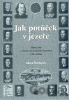 Jak potůček v jezeře