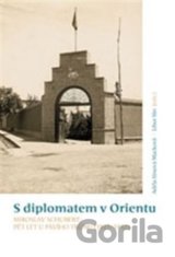S diplomatem v Orientu