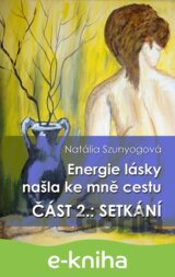 Energie lásky našla ke mně cestu