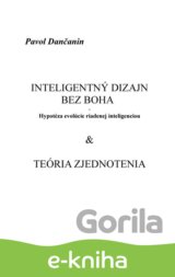 Inteligentný dizajn bez Boha - Hypotéza evolúcie riadenej inteligenciou & Teória zjednotenia