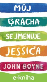 Můj brácha se jmenuje Jessica