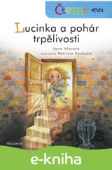 Čteme spolu - Lucinka a pohár trpělivosti