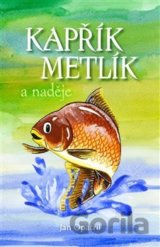 Kapřík Metlík a naděje