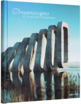 Dreamscapes and Artificial Architecture