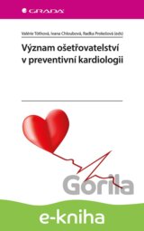 Význam ošetřovatelství v preventivní kardiologii
