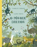 Charles Darwin a jeho teória O pôvode druhov